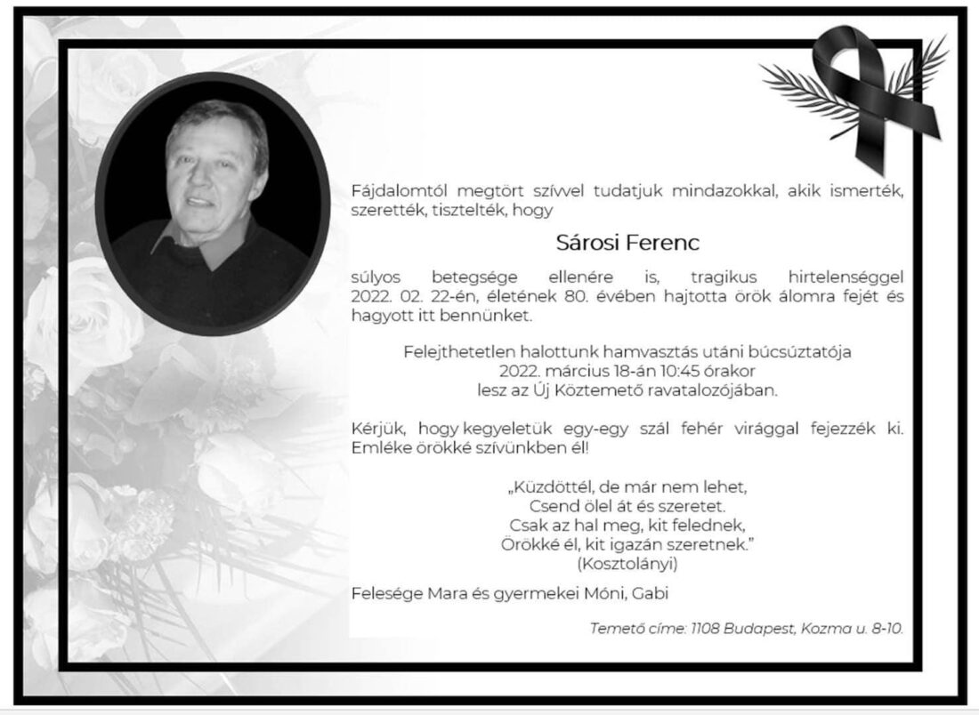 MÁRCIUS 18-ÁN HELYEZIK ÖRÖK NYUGALOMRA SÁROSI FERENCET
